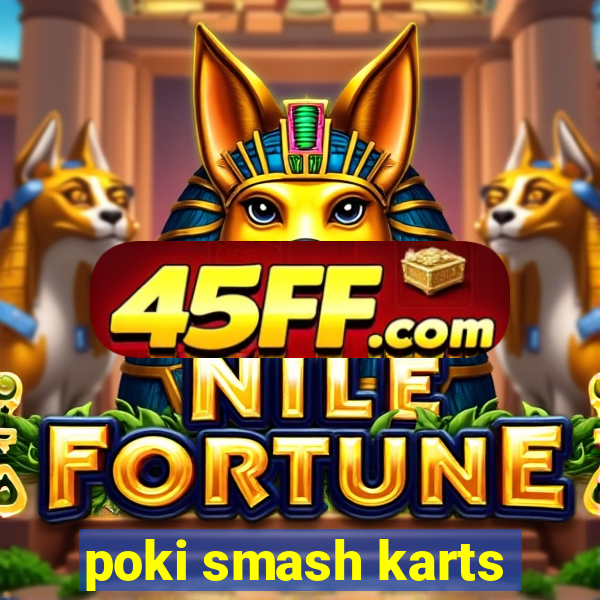 poki smash karts